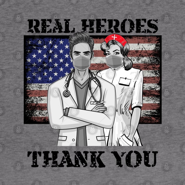 Real Heroes Wear masks when possible thank you nurses and  doctors by Black Frog